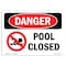 Signmission Safety Sign, OSHA Danger, 10" Height, Pool Closed, Landscape OS-DS-D-1014-L-1713 - alternate 1